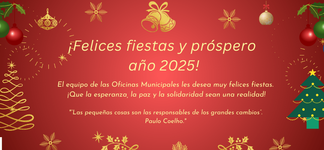 FELICES FIESTAS Y PRÓSPERO AÑO NUEVO 2025